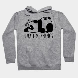 'I Hate Mornings' Funny Panda Gift Hoodie